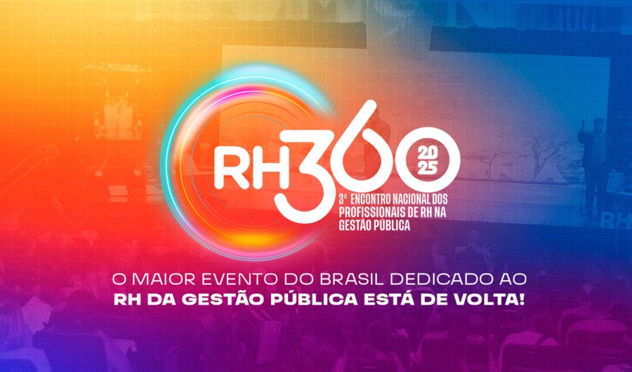 RH360 3º Encontro Nacional dos Profissionais de RH na Gestão Pública